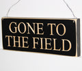 Gone to the Field Sign Lacrosse, Soccer, Baseball, Softball Gift