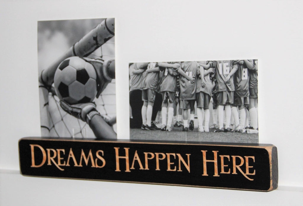 Soccer Photo Display: Distressed Wood Sign, "Dreams Happen Here"