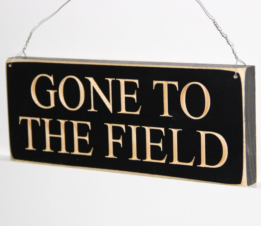 Wood Sports Sign: "Gone to the Field" Baseball, Soccer, Lacrosse, Football