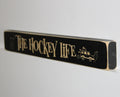 Hockey Life Sign: Distressed Black Wood, Hockey Mom/Dad Gift