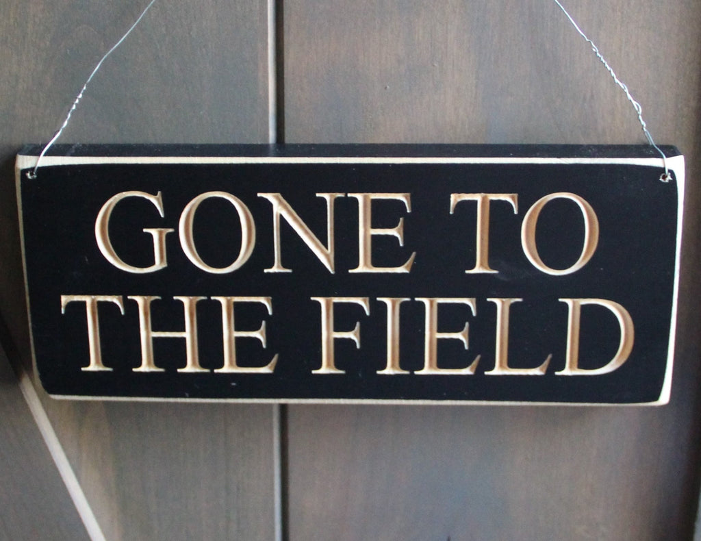 Wood Sports Sign: "Gone to the Field" Baseball, Soccer, Lacrosse, Football