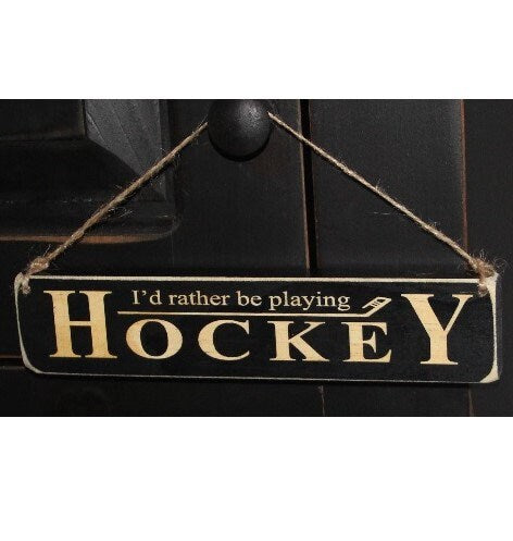 Hockey Ornament, 'I'd Rather Be Playing Hockey' Wood Sign