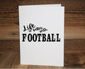 Football Greeting Card: 'Life is better with FOOTBALL'