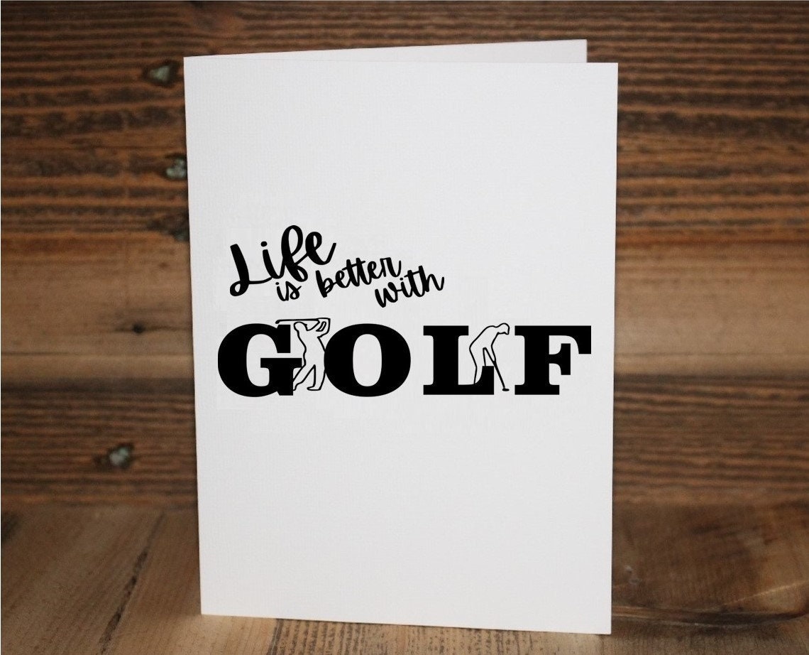 Golf Greeting Card: 'Life is Better with Golf'