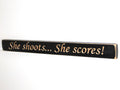 Soccer Girl Sign: She Shoots, She Scores - Laser Cut Wood Decor