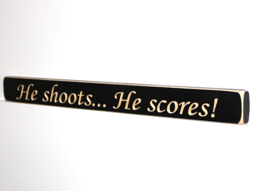 Hockey Sign: He Shoots He Scores, Laser Cut Wood Decor
