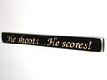 Soccer Sign: He Shoots He Scores, Sports Bedroom Decor