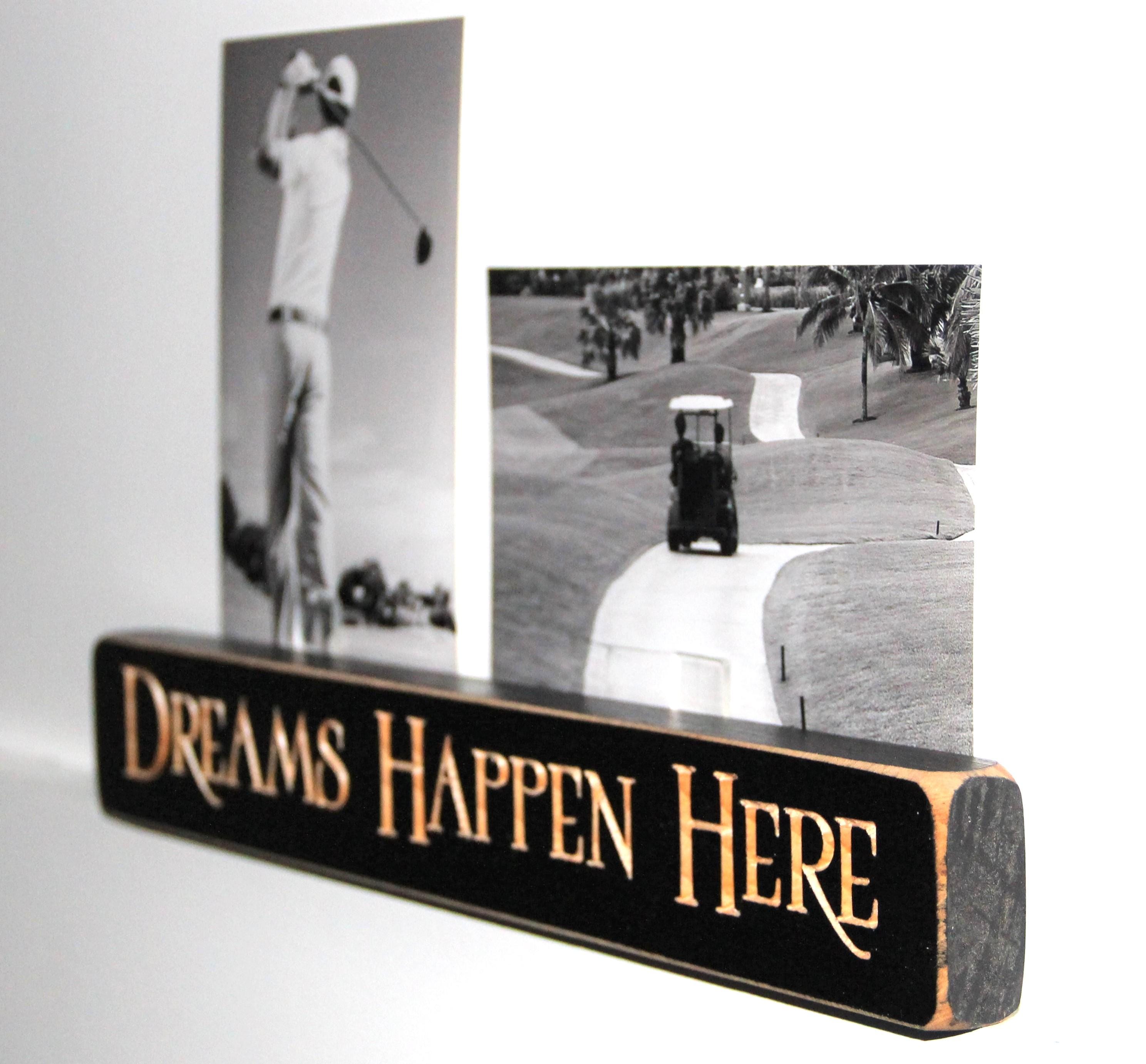 Golf Photo Frame - Golfer Gift - "Dreams Happen Here" Photo Sign