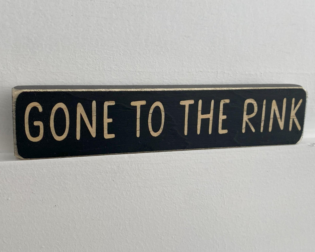 Gone to the Rink Sign - Hockey Decor - Hockey Gift