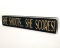 Sports Girl Room Decor: "She Shoots, She Scores!" Wood Sign