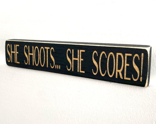 Sports Girl Room Decor: "She Shoots, She Scores!" Wood Sign
