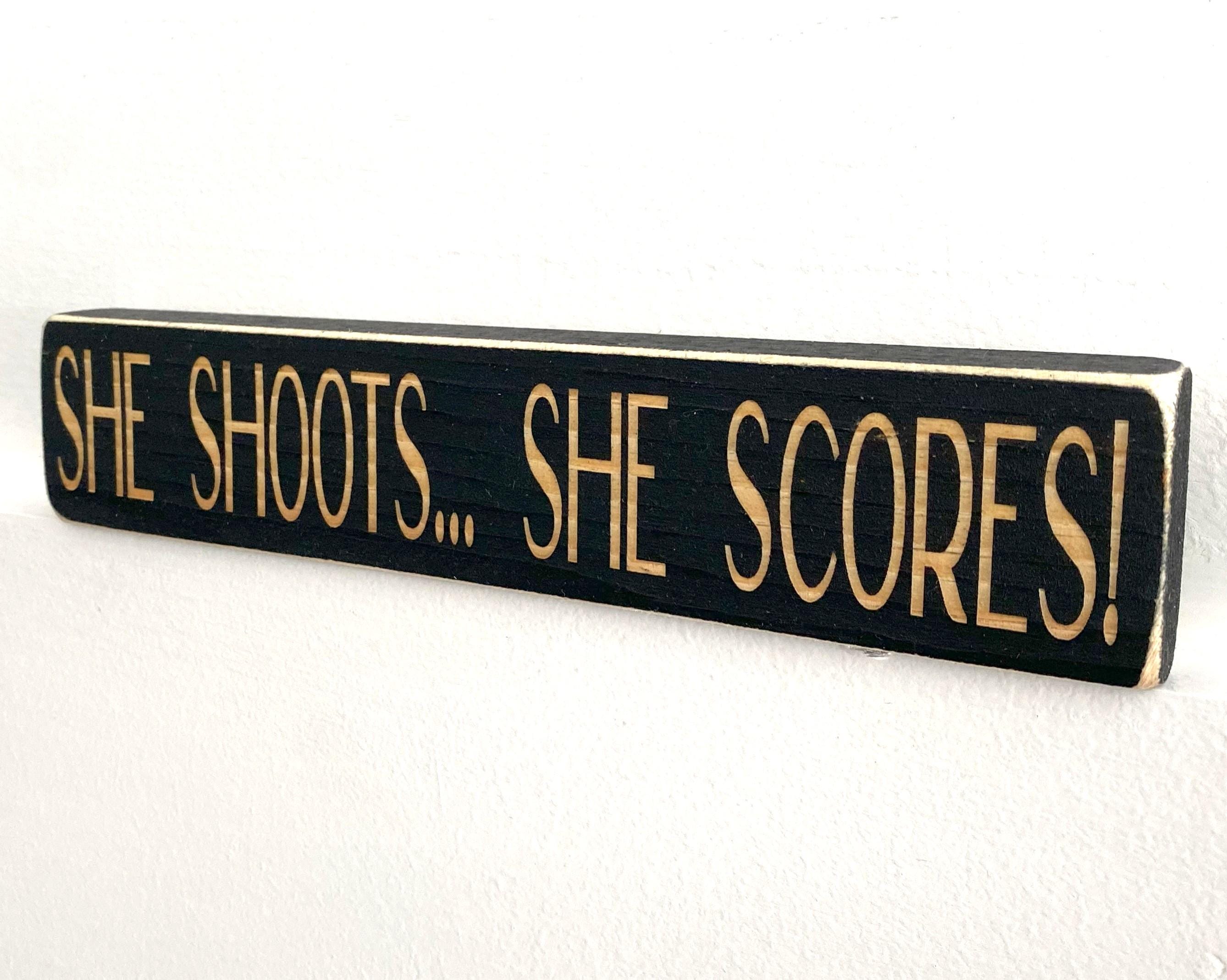 Lacrosse Girl Sign: "She Shoots, She Scores!" Wood Sign